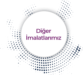 Diğer İmalatlarımız